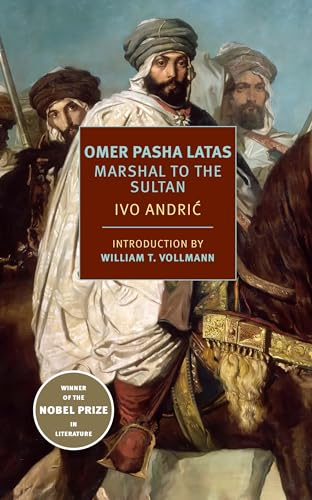 Omer Pasha Latas: Marshal to the Sultan von New York Review Books